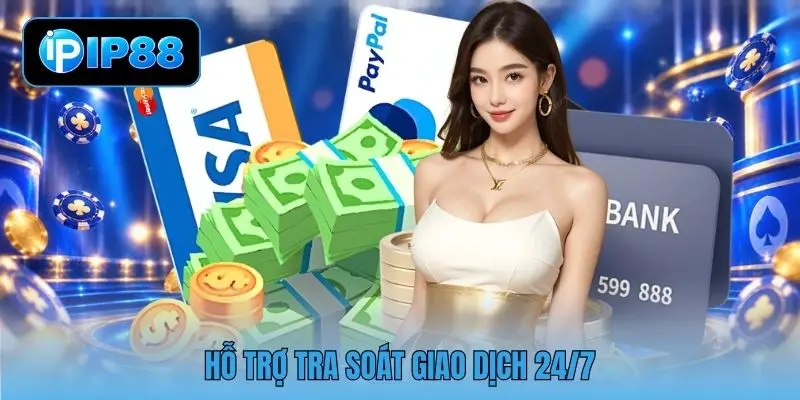 Hỗ trợ tra soát giao dịch 24/7